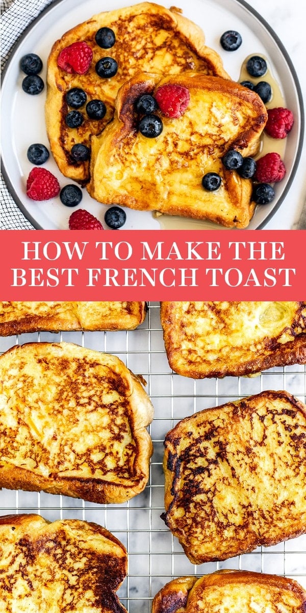 The BEST French Toast Recipe