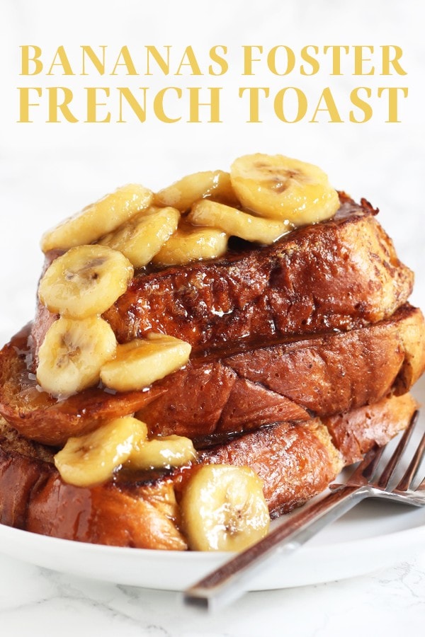 Bananas Foster French Toast
