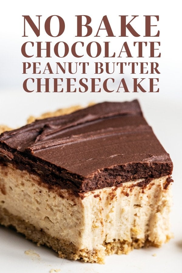 No Bake Chocolate Peanut Butter Cheesecake