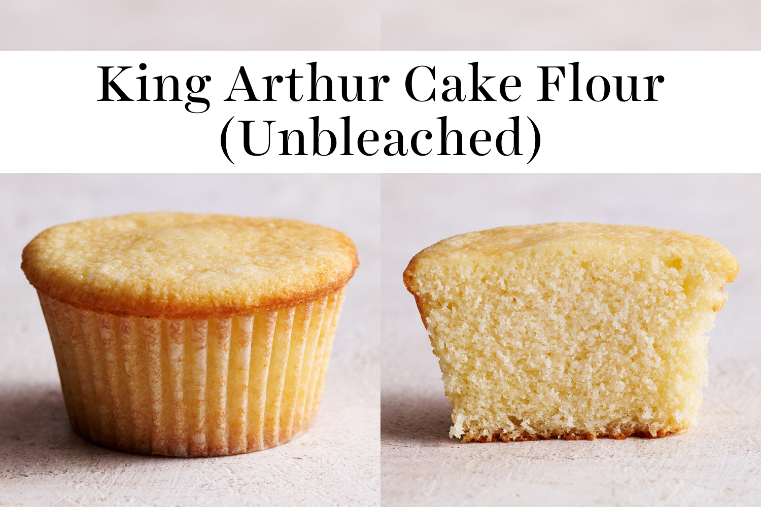 cupcakes made with King Arthur Cake Flour. 